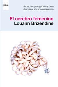 CEREBRO FEMENINO, EL | 9788478719099 | BRIZENDINE, LOUANN | Llibreria L'Illa - Llibreria Online de Mollet - Comprar llibres online