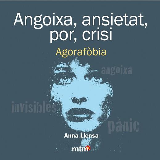 ANGOIXA ANSIETAT POR CRISI. AGORAFÒBIA | 9788415278443 | LLENSA, ANNA | Llibreria L'Illa - Llibreria Online de Mollet - Comprar llibres online