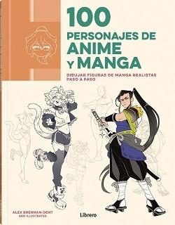 100 PERSONAJES DE ANIME Y MANGA | 9788411540773 | BRENNAN-DENT, ALEX | Llibreria L'Illa - Llibreria Online de Mollet - Comprar llibres online