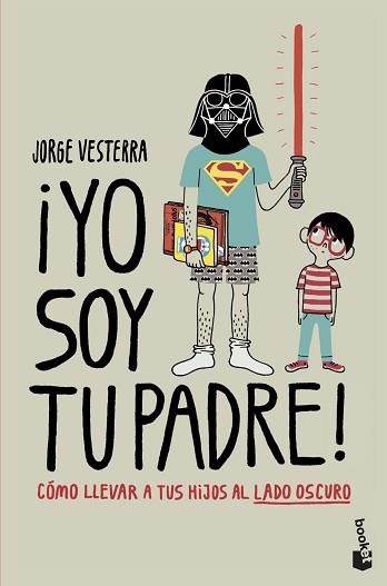 YO SOY TU PADRE! | 9788445008850 | VESTERRA, JORGE | Llibreria L'Illa - Llibreria Online de Mollet - Comprar llibres online