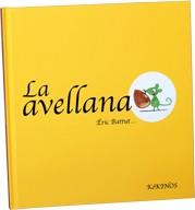 AVELLANA, LA | 9788492750559 | BATUT, ERIC | Llibreria L'Illa - Llibreria Online de Mollet - Comprar llibres online