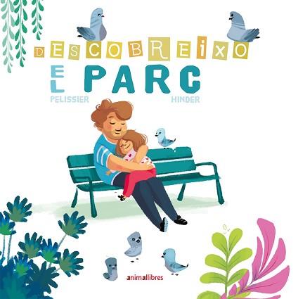 DESCOBREIXO EL PARC | 9788416844852 | PELISSIER, JÉRÔME | Llibreria L'Illa - Llibreria Online de Mollet - Comprar llibres online