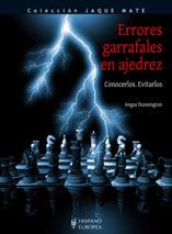 ERRORES GARRAFALES EN AJEDREZ | 9788425517624 | DUNNINGTON, ANGUS | Llibreria L'Illa - Llibreria Online de Mollet - Comprar llibres online