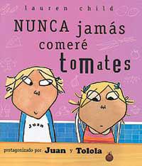 NUNCA JAMAS COMERE TOMATES | 9788484880929 | CHILD, LAUREN | Llibreria L'Illa - Llibreria Online de Mollet - Comprar llibres online