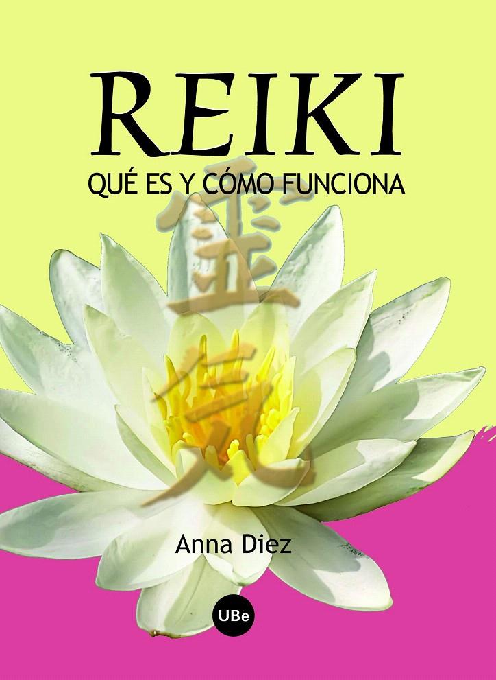 REIKI QUÉ ES Y CÓMO FUNCIONA | 9788447534395 | DÍEZ PASCUAL, ANNA | Llibreria L'Illa - Llibreria Online de Mollet - Comprar llibres online