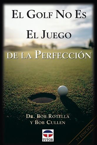 GOLF NO ES EL JUEGO DE LA PERFECCION | 9788479021832 | ROTELLA, BOB | Llibreria L'Illa - Llibreria Online de Mollet - Comprar llibres online