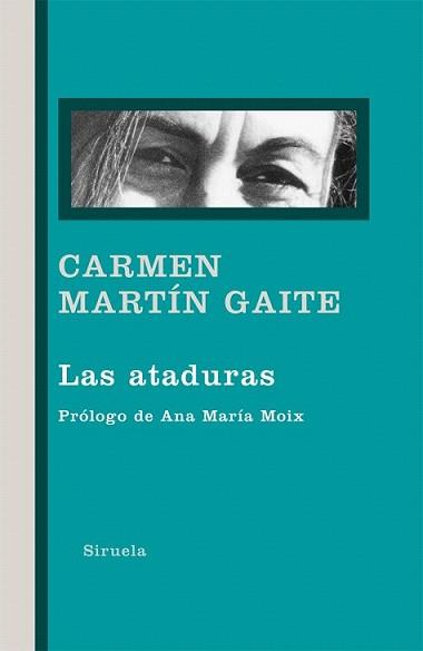 ATADURAS, LAS | 9788498415155 | MARTIN GAITE, CARMEN | Llibreria L'Illa - Llibreria Online de Mollet - Comprar llibres online