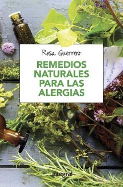 REMEDIOS NATURALES PARA LAS ALERGIAS | 9788491180708 | GUERRERO SALINAS, ROSA | Llibreria L'Illa - Llibreria Online de Mollet - Comprar llibres online