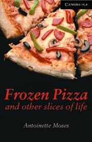 FROZEN PIZZA AND OTHER SLICES OF LIFE | 9780521686471 | MOSES, ANTOINETTE | Llibreria L'Illa - Llibreria Online de Mollet - Comprar llibres online