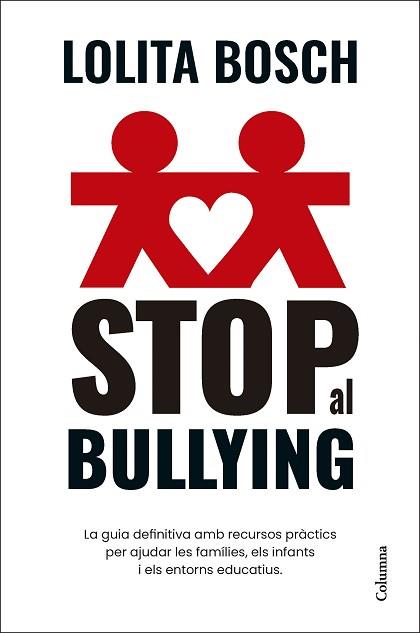 STOP AL BULLYING | 9788466432849 | BOSCH, LOLITA | Llibreria L'Illa - Llibreria Online de Mollet - Comprar llibres online