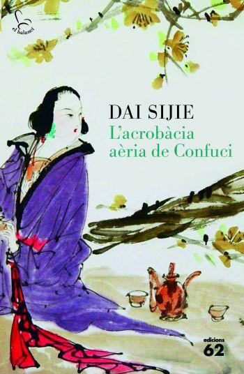 ACROBÀCIA AÈRIA DE CONFUCI, L' | 9788429767407 | SIJIE, DAI | Llibreria L'Illa - Llibreria Online de Mollet - Comprar llibres online