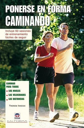 PONERSE EN FORMA CAMINANDO | 9788479026783 | IKNOIAN, THERESA | Llibreria L'Illa - Llibreria Online de Mollet - Comprar llibres online