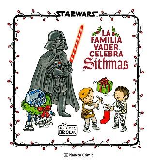 STAR WARS. LA FAMILIA VADER CELEBRA SITHMAS | 9788411121286 | BROWN, JEFFREY | Llibreria L'Illa - Llibreria Online de Mollet - Comprar llibres online