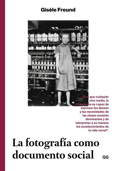 FOTOGRAFÍA COMO DOCUMENTO SOCIAL, LA | 9788425229947 | FREUND, GISÈLE | Llibreria L'Illa - Llibreria Online de Mollet - Comprar llibres online