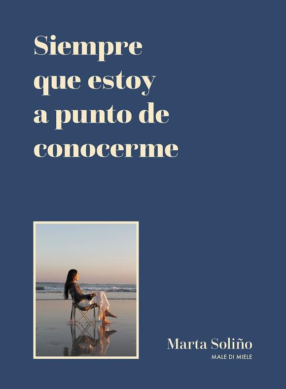 SIEMPRE QUE ESTOY A PUNTO DE CONOCERME | 9788419875006 | SOLIÑO, MARTA | Llibreria L'Illa - Llibreria Online de Mollet - Comprar llibres online