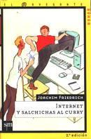 INTERNET Y SALCHICHAS AL CURRY | 9788434862128 | FRIEDRICH, JOACHIM | Llibreria L'Illa - Llibreria Online de Mollet - Comprar llibres online