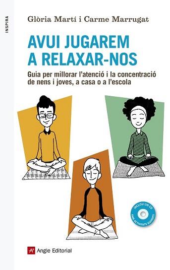 AVUI JUGAREM A RELAXAR-NOS | 9788416139040 | MARTÍ, GLÒRIA/MARRUGAT, CARME | Llibreria L'Illa - Llibreria Online de Mollet - Comprar llibres online