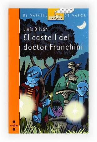 CASTELL DEL DR. FRANCHINI, EL | 9788466130073 | OLIVÁN SIBAT, LLUÍS | Llibreria L'Illa - Llibreria Online de Mollet - Comprar llibres online