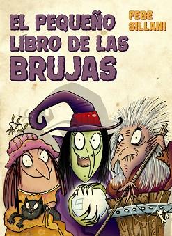 PEQUEÑO LIBRO DE LAS BRUJAS, EL | 9788491453048 | SILLANI, FEBE | Llibreria L'Illa - Llibreria Online de Mollet - Comprar llibres online