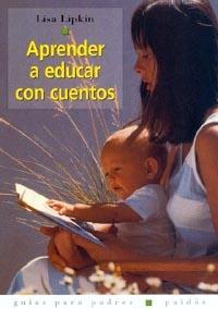 APRENDER A EDUCAR CON CUENTOS | 9788449311253 | LIPKIN, LISA | Llibreria L'Illa - Llibreria Online de Mollet - Comprar llibres online