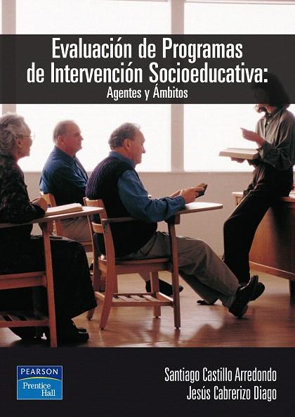 EVALUACION DE PROGRAMAS DE INTERVENCION SOCIOEDUCATIVA | 9788420538327 | CASTILLO, S./CABRERIZO, J. | Llibreria L'Illa - Llibreria Online de Mollet - Comprar llibres online