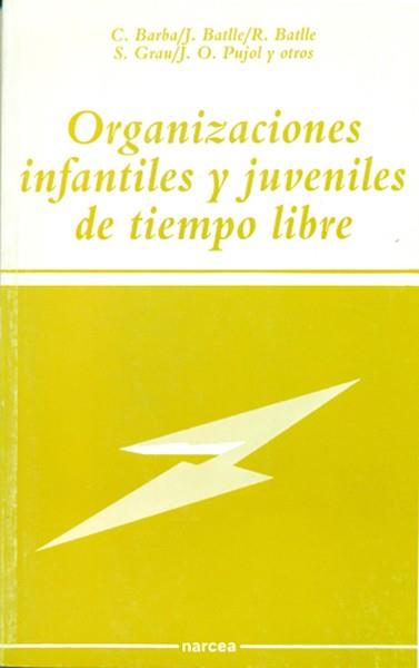 ORGANIZACIONES INFANTILES Y JUVENILES DE TIEMPO LI | 9788427710641 | BARBA, C..... | Llibreria L'Illa - Llibreria Online de Mollet - Comprar llibres online