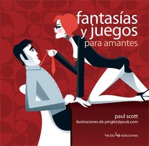 FANTASÍAS Y JUEGOS PARA AMANTES | 9788415088172 | SCOTT, PAUL | Llibreria L'Illa - Llibreria Online de Mollet - Comprar llibres online