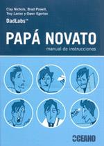 PAPÁ NOVATO | 9788475566689 | NICHOLS, CLAY / POWELL, BRAD / LANIER, TROY | Llibreria L'Illa - Llibreria Online de Mollet - Comprar llibres online