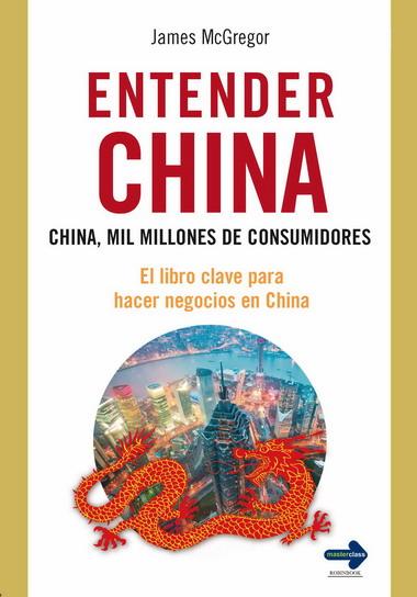 ENTENDER CHINA | 9788499170206 | MCGREGOR, JAMES | Llibreria L'Illa - Llibreria Online de Mollet - Comprar llibres online