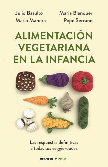 ALIMENTACIÓN VEGETARIANA EN LA INFANCIA | 9788466356053 | VARIOS AUTORES,/BASULTO, JULIO | Llibreria L'Illa - Llibreria Online de Mollet - Comprar llibres online