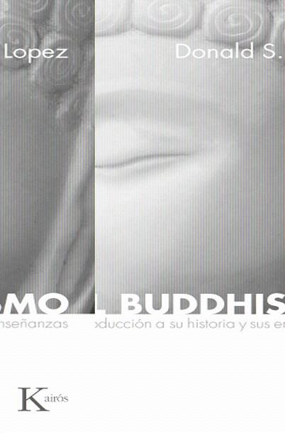 BUDDHISMO, EL | 9788472457065 | LOPEZ, DONALD S. | Llibreria L'Illa - Llibreria Online de Mollet - Comprar llibres online