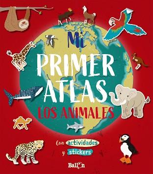 MI PRIMER ATLAS - LOS ANIMALES | 9789403212920 | BALLON | Llibreria L'Illa - Llibreria Online de Mollet - Comprar llibres online