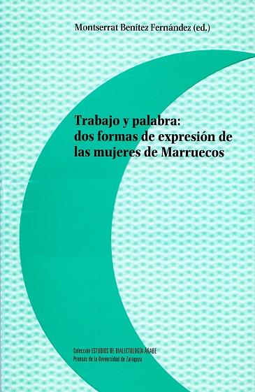 TRABAJO Y PALABRA: DOS FORMAS DE EXPRESIÓN DE LAS MUJERES DE MARRUECOS | 9788416028849 | VARIOS AUTORES | Llibreria L'Illa - Llibreria Online de Mollet - Comprar llibres online