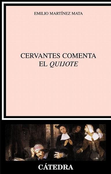 CERVANTES COMENTA EL QUIJOTE (CRITICA Y ESTUDIOS LITERARIOS) | 9788437624358 | MARTINEZ MATA, EMILIO | Llibreria L'Illa - Llibreria Online de Mollet - Comprar llibres online