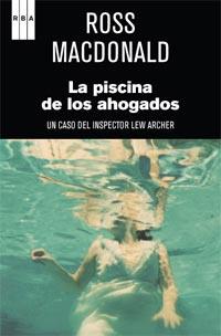 PISCINA DE LOS AHOGADOS, LA | 9788498679984 | MACDONALD, ROSS | Llibreria L'Illa - Llibreria Online de Mollet - Comprar llibres online