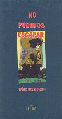 NO PUDIMOS ESCAPAR | 9788424918286 | ESCOLAR SOBRINO, HIPOLITO | Llibreria L'Illa - Llibreria Online de Mollet - Comprar llibres online