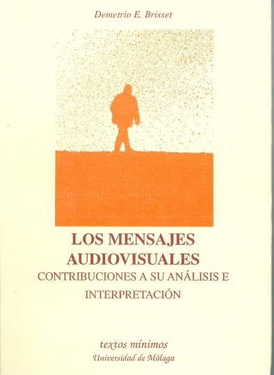 MENSAJES AUDIOVIISUALES, LOS | 9788474966039 | BRISSET, DEMETRIO E. | Llibreria L'Illa - Llibreria Online de Mollet - Comprar llibres online