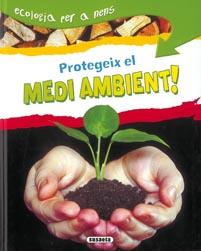 PROTEGEIX EL MEDI AMBIENT | 9788430526222 | MORRIS, NEIL | Llibreria L'Illa - Llibreria Online de Mollet - Comprar llibres online