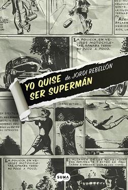 YO QUISE SER SUPERMÁN | 9788483658062 | REBELLON, JORDI | Llibreria L'Illa - Llibreria Online de Mollet - Comprar llibres online