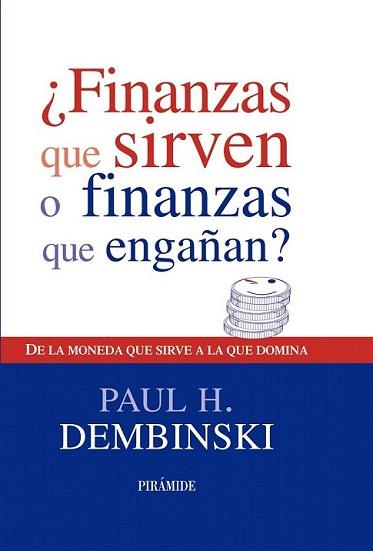 FINANZAS QUE SIRVEN O FINANZAS QUE ENGAÑAN? | 9788436823585 | DEMBINSKI, PAUL H. | Llibreria L'Illa - Llibreria Online de Mollet - Comprar llibres online