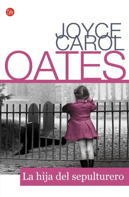 HIJA DEL SEPULTURERO, LA | 9788466323239 | OATES, JOYCE CAROL | Llibreria L'Illa - Llibreria Online de Mollet - Comprar llibres online