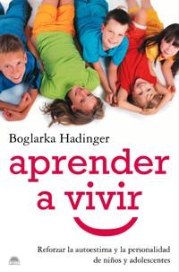 APRENDER A VIVIR | 9788497543361 | HADINGER, BOGLARKA | Llibreria L'Illa - Llibreria Online de Mollet - Comprar llibres online