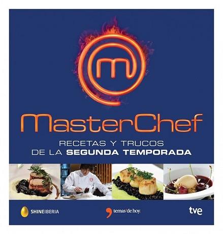 MASTERCHEF RECETAS Y TRUCOS DE LA SEGUNDA TEMPORADA | 9788499983882 | MASTERCHEF/CORPORACIÓN DE RADIO Y TELEVISIÓN ESPAÑOLA, SAU | Llibreria L'Illa - Llibreria Online de Mollet - Comprar llibres online