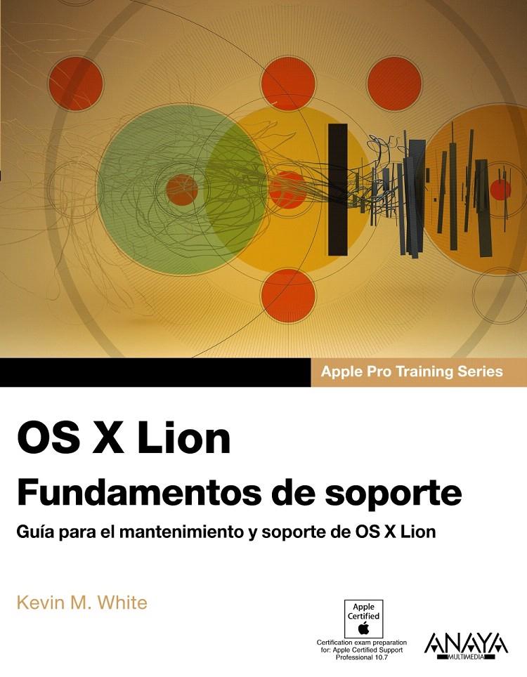 OS X LION. FUNDAMENTOS DE SOPORTE | 9788441531864 | WHITE, KEVIN M. | Llibreria L'Illa - Llibreria Online de Mollet - Comprar llibres online