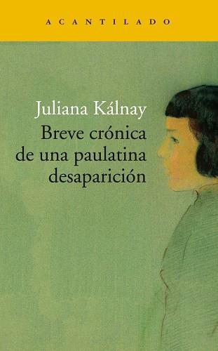 BREVE CRÓNICA DE UNA PAULATINA DESAPARICIÓN | 9788417902261 | KÁLNAY, JULIANA MARÍA | Llibreria L'Illa - Llibreria Online de Mollet - Comprar llibres online