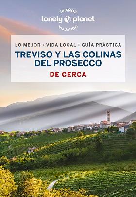 TREVISO Y LAS COLINAS DEL PROSECCO DE CERCA 1 | 9788408269113 | FALCONIERI, DENIS | Llibreria L'Illa - Llibreria Online de Mollet - Comprar llibres online