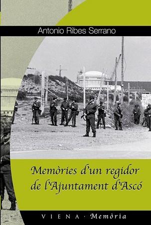 MEMORIES D'UN REGIDOR DE L'AJUNTAMENT D'ASCO | 9788483304945 | RIBES, ANTONIO | Llibreria L'Illa - Llibreria Online de Mollet - Comprar llibres online