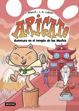 ARIGATO 3. AVENTURA EN EL TEMPLO DE LOS MOCHIS | 9788408292043 | BLANCH, TERESA/LABARI, JOSÉ ÁNGEL | Llibreria L'Illa - Llibreria Online de Mollet - Comprar llibres online