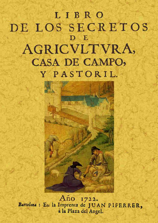 LIBRO DE LOS SECRETOS DE LA AGRICULTURA, CASA DE CAMPO Y PAS | 9788495636546 | AGUSTÍN, FRAY | Llibreria L'Illa - Llibreria Online de Mollet - Comprar llibres online