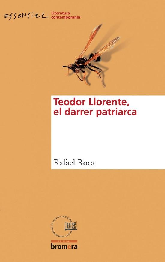 TEODOR LLORENTE EL DARRER PATRIARCA | 9788476608395 | ROCA RICART, RAFAEL | Llibreria L'Illa - Llibreria Online de Mollet - Comprar llibres online